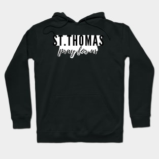 St. Thomas pray for us Hoodie